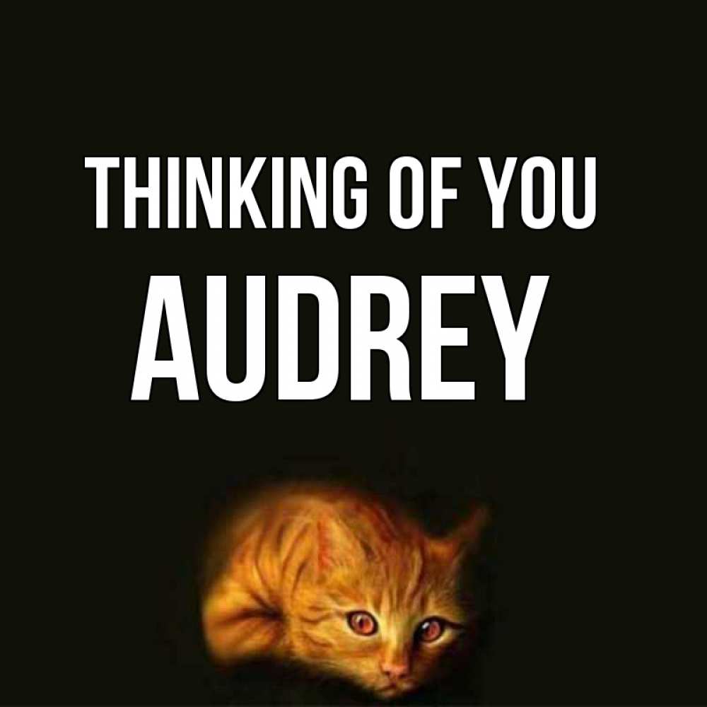 Greetings card с именем, Audrey Thinking of you рыжий Greetings with text for free download 