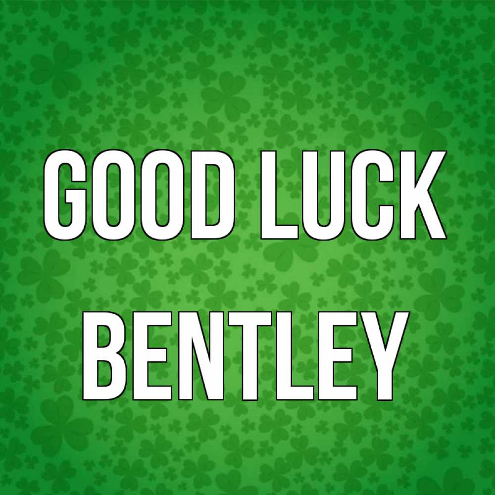Greetings card с именем, Bentley Good luck много листочков на удачу Greetings with text for free download 