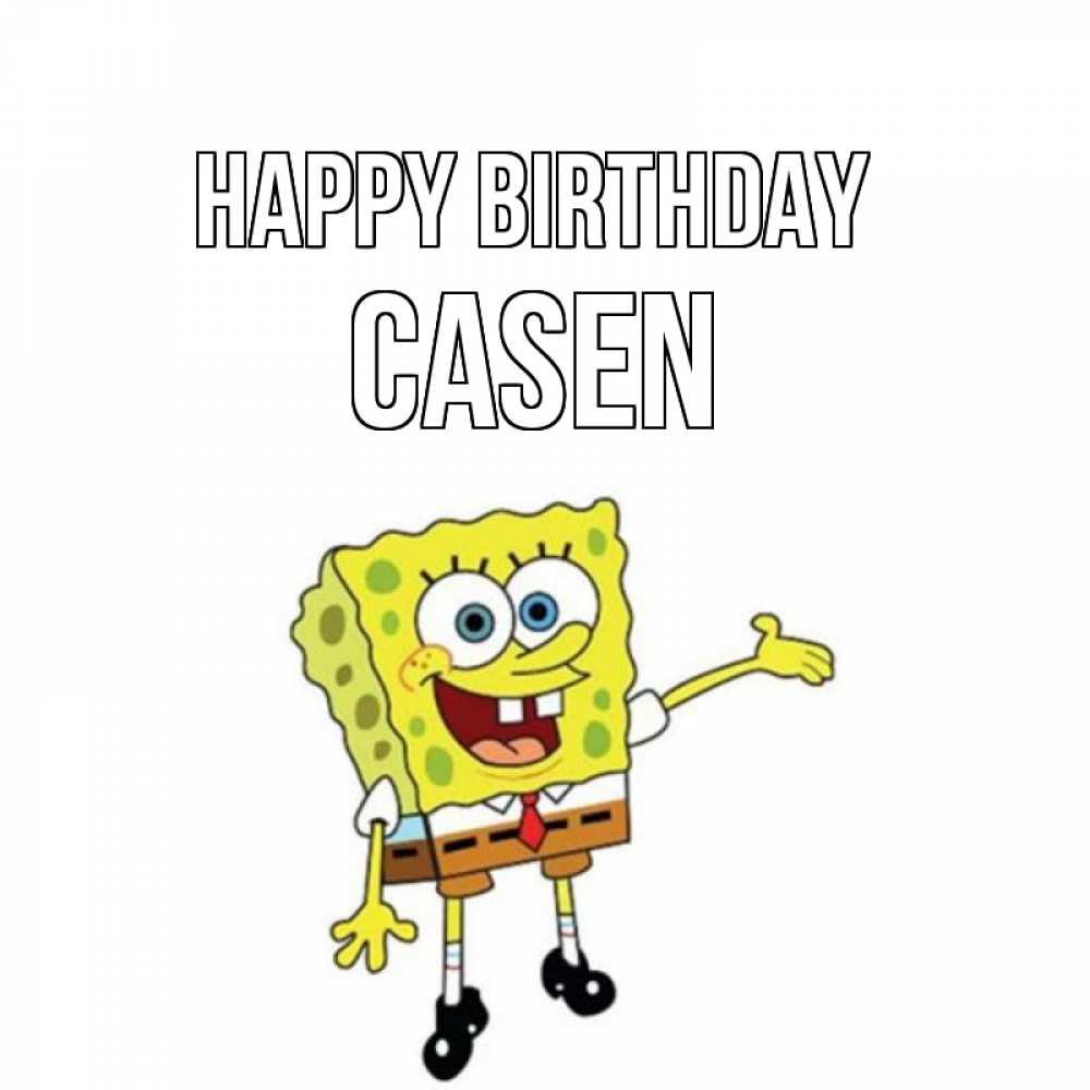 Greetings card с именем, Casen Happy Birthday веселые Greetings with text for free download 