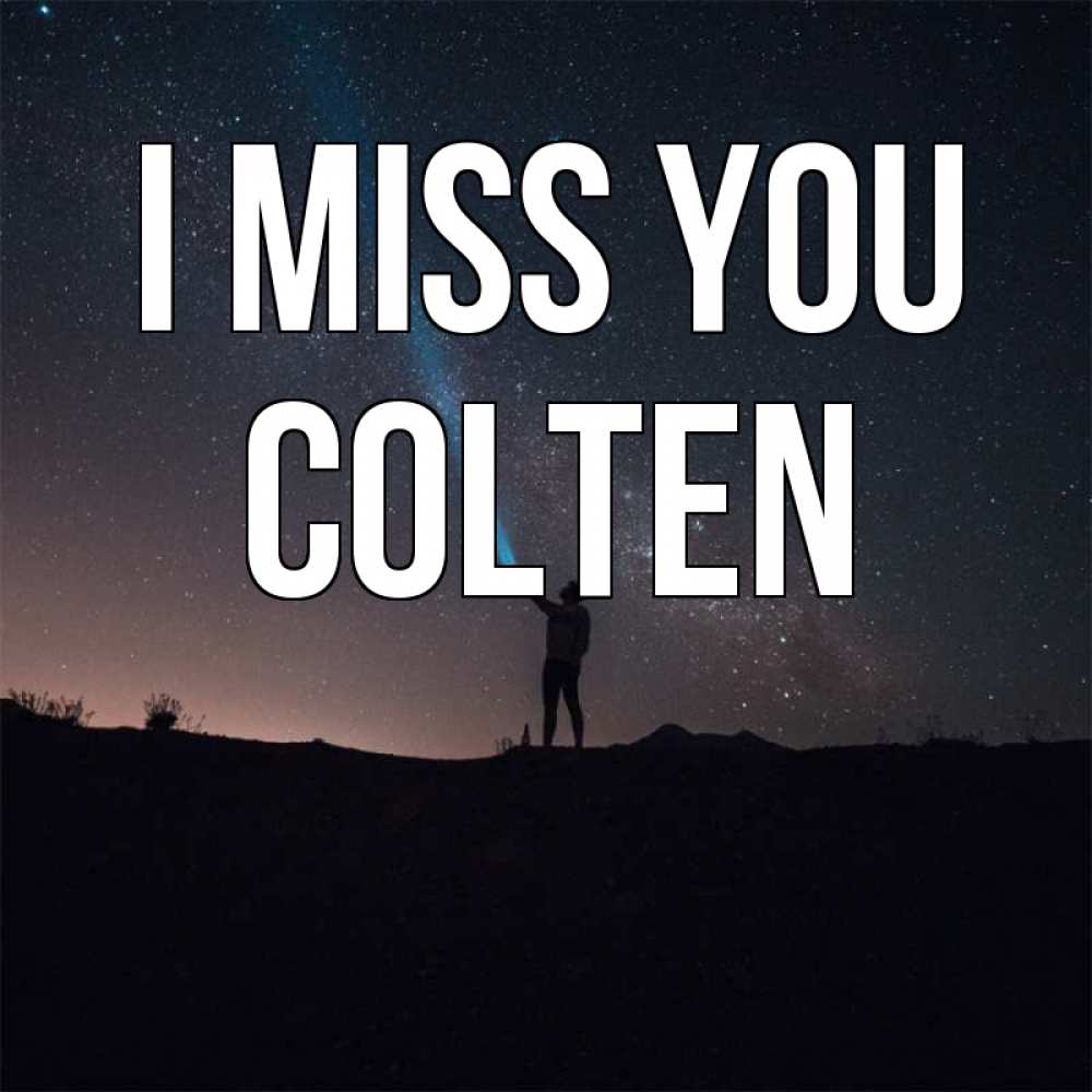 Greetings card с именем, Colten I miss you звезды и луч света Greetings with text for free download 