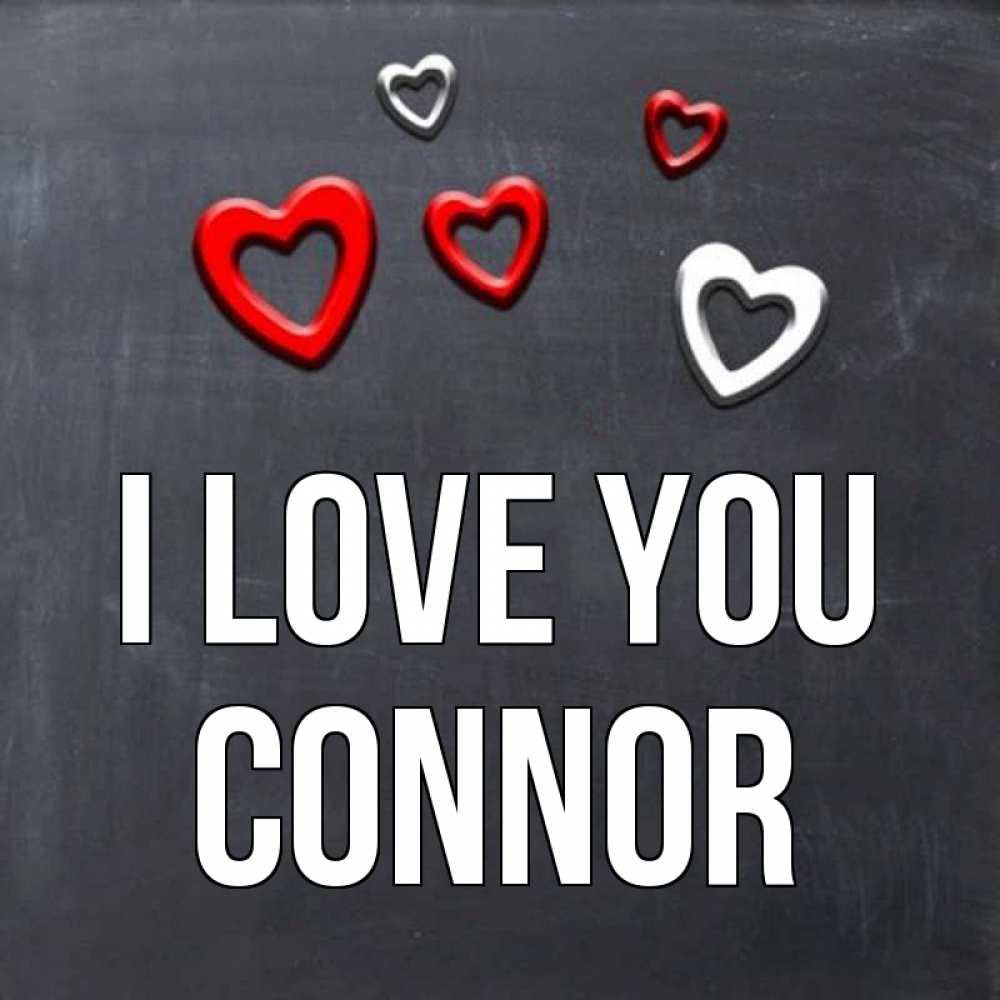 Greetings card с именем, Connor I love you сердечки белые и красные Greetings with text for free download 