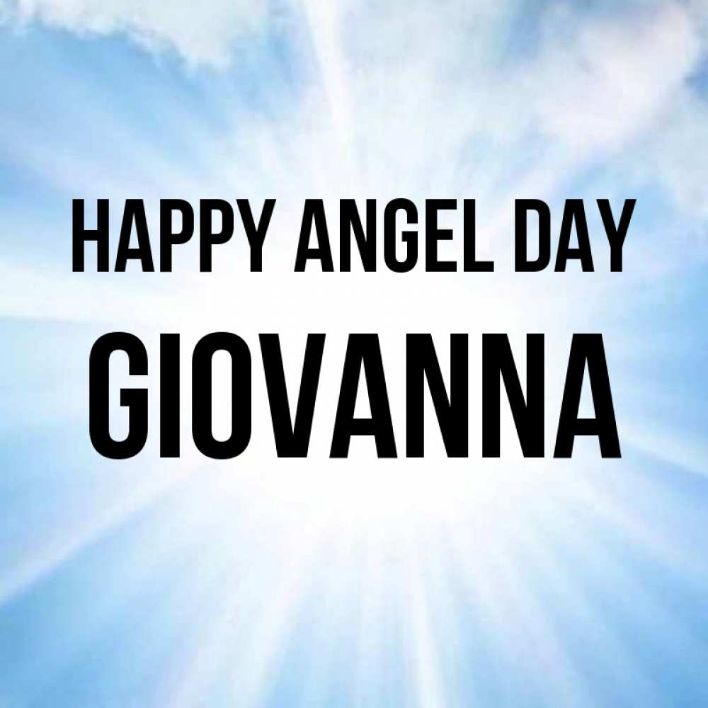 Greetings card с именем, Giovanna happy angel day свет небесный Greetings with text for free download 