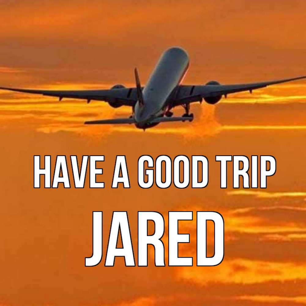 Greetings card с именем, Jared Have a good trip оранжевое небо Greetings with text for free download 