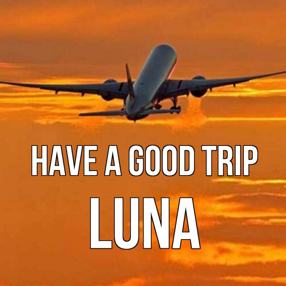 Greetings card с именем, Luna Have a good trip оранжевое небо Greetings with text for free download 