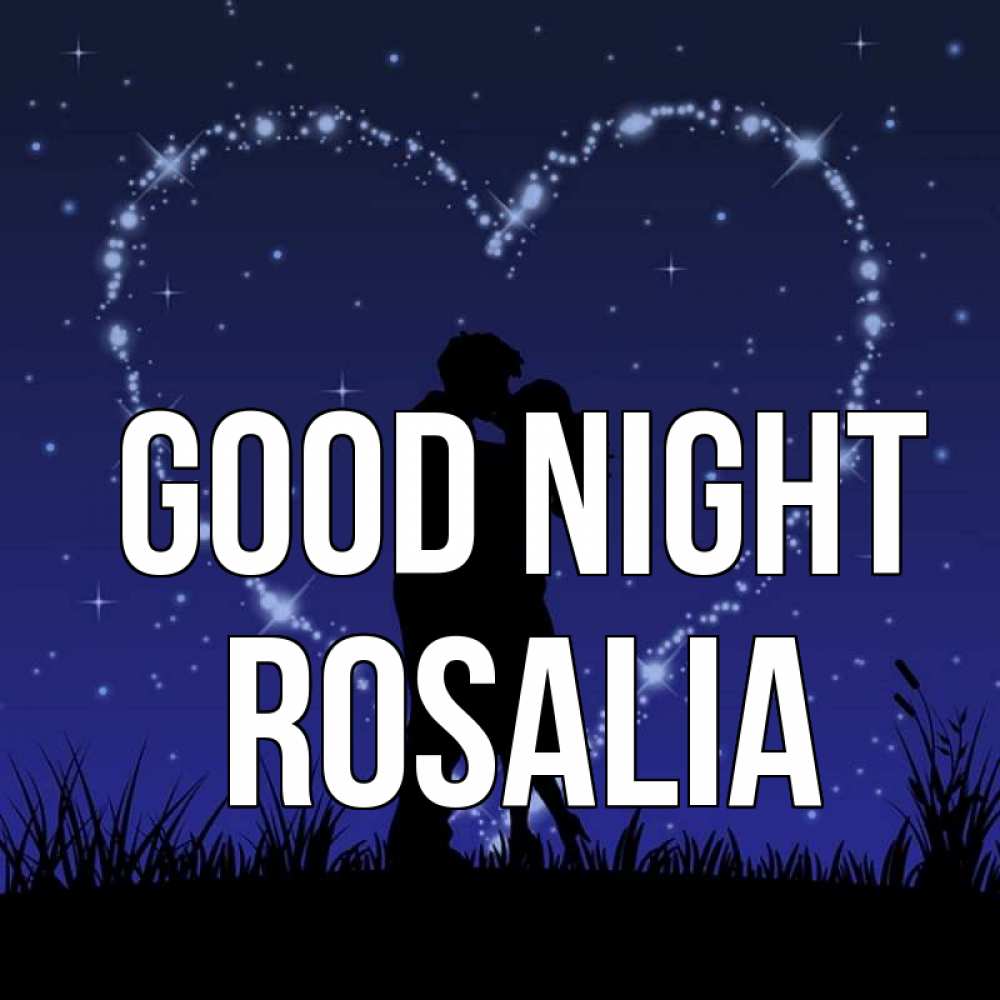 Greetings card с именем, Rosalia Good night сладких снов Greetings with text for free download 