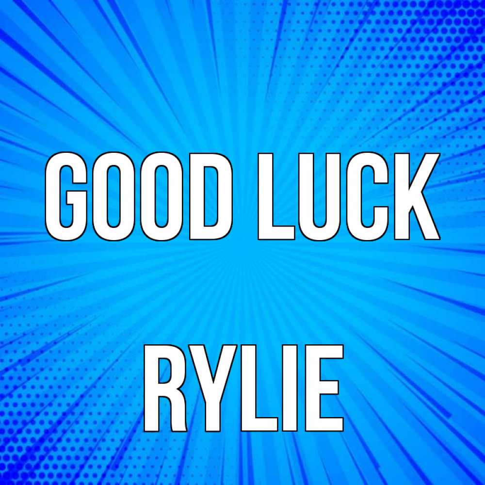 Greetings card с именем, Rylie Good luck на удачу Greetings with text for free download 