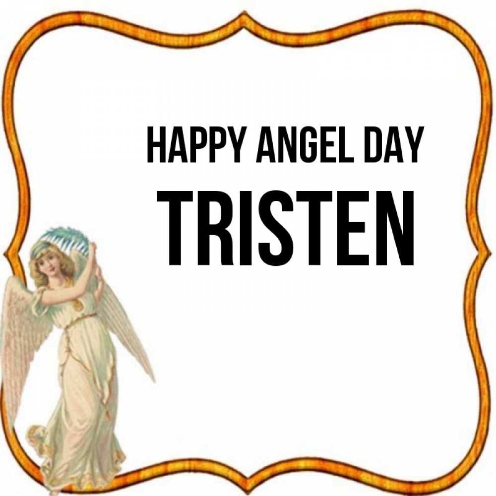 Greetings card с именем, Tristen happy angel day рамочка простая Greetings with text for free download 