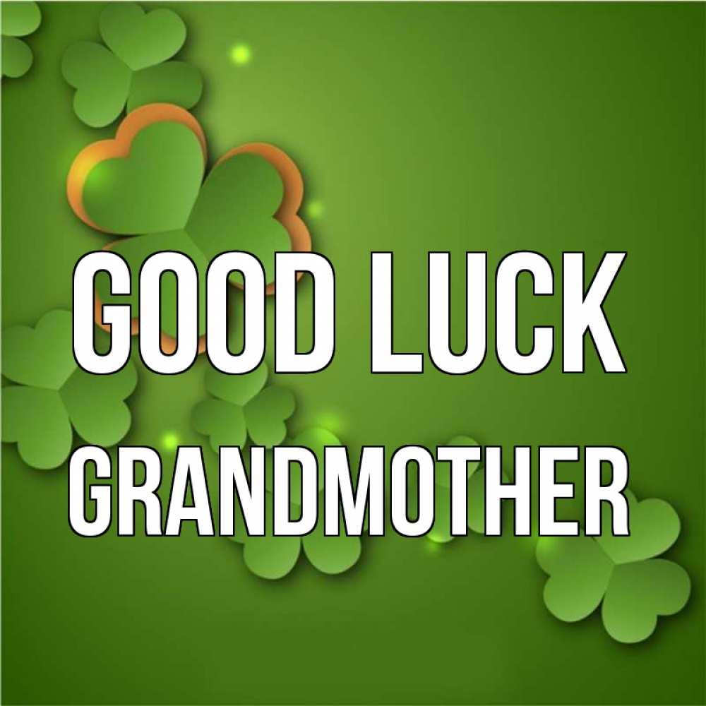 Greetings card с именем, grandmother Good luck много трехлистных листочков клевера Greetings with text for free download 