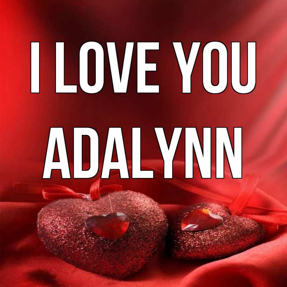 Greetings card с именем, Adalynn I love you с лентами Greetings with text for free download 