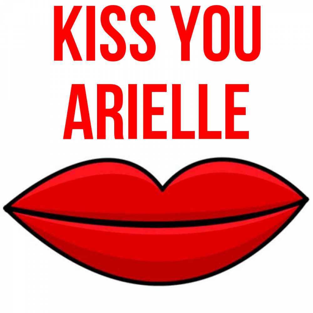 Greetings card с именем, Arielle Kiss you губы векторные Greetings with text for free download 