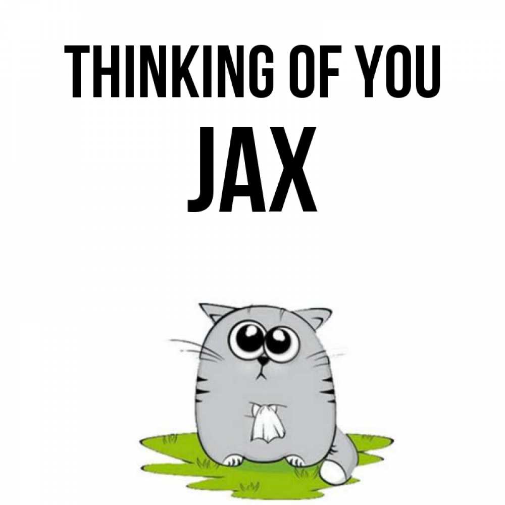 Greetings card с именем, Jax Thinking of you тоска с платочком Greetings with text for free download 