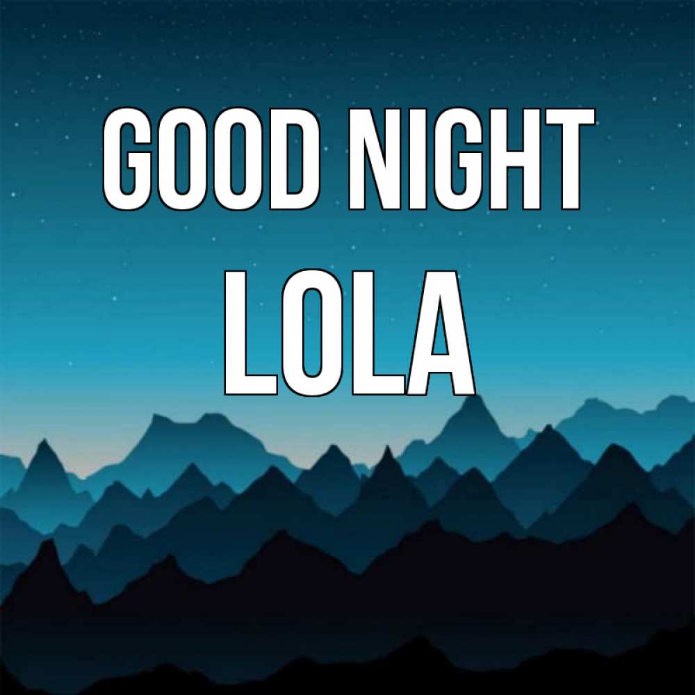 Greetings card с именем, Lola Good night сладких снов звездное небо Greetings with text for free download 