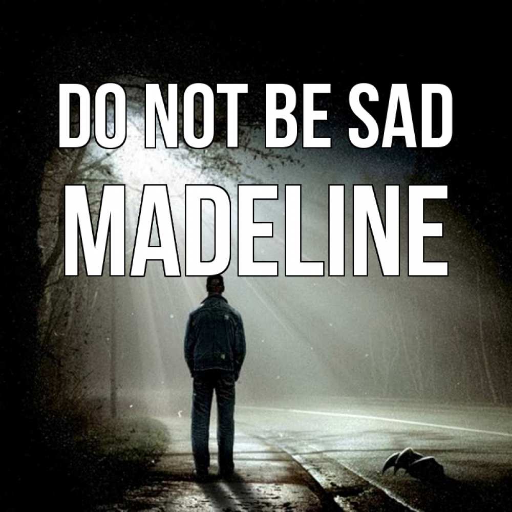 Greetings card с именем, Madeline Do not be sad свет с неба в лесу Greetings with text for free download 