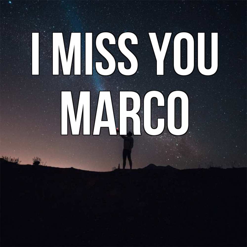 Greetings card с именем, Marco I miss you звезды и луч света Greetings with text for free download 