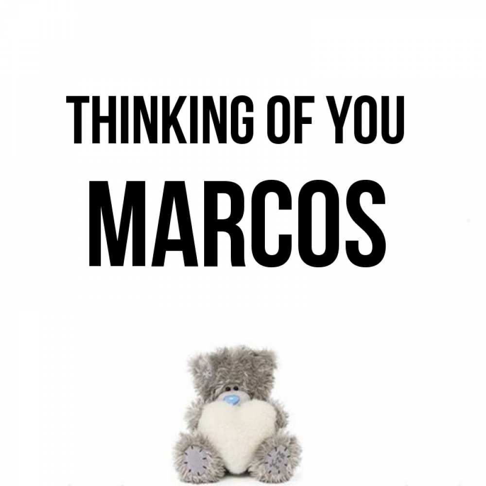 Greetings card с именем, Marcos Thinking of you тедди с сердечком для любимой Greetings with text for free download 