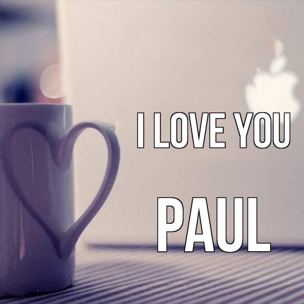 Greetings card с именем, Paul I love you знак яблока Greetings with text for free download 