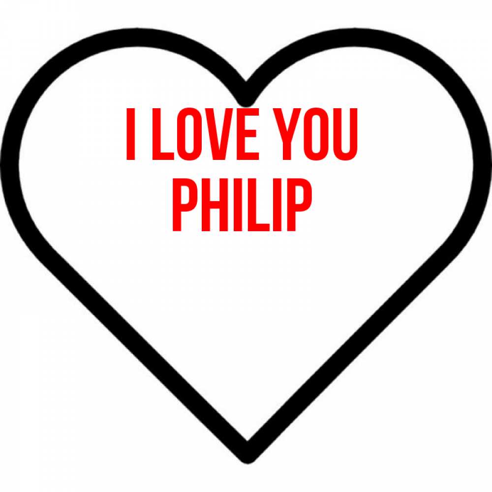 Greetings card с именем, Philip I love you посто Greetings with text for free download 