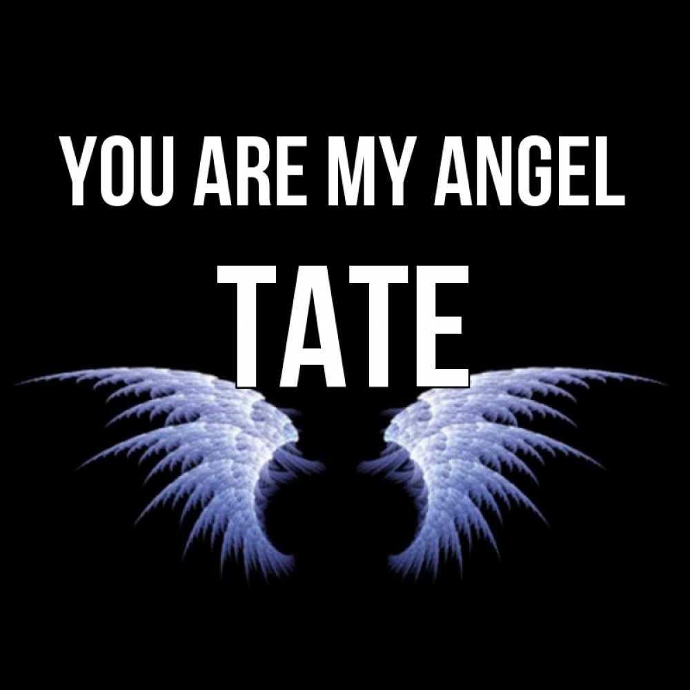 Greetings card с именем, Tate You are my angel ангельские крылья на черном фоне Greetings with text for free download 