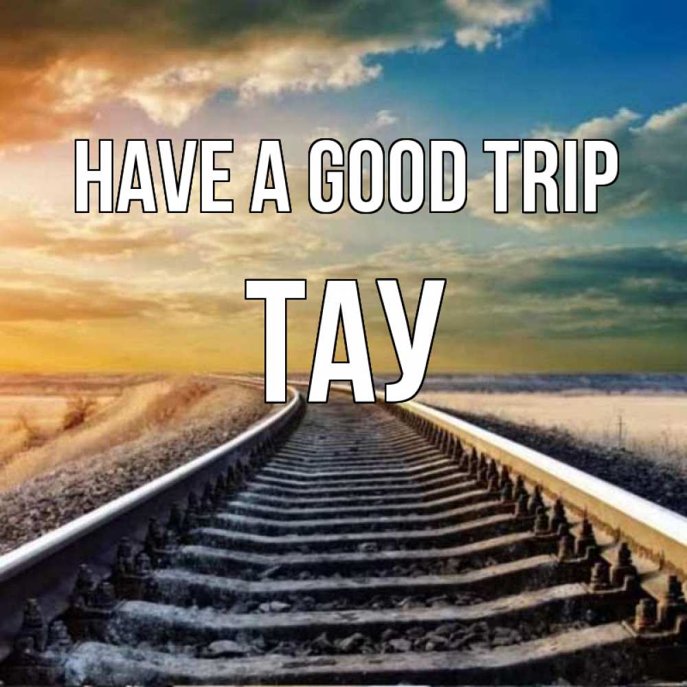 Greetings card с именем, ТАУ Have a good trip рельсы уходящие в даль Greetings with text for free download 