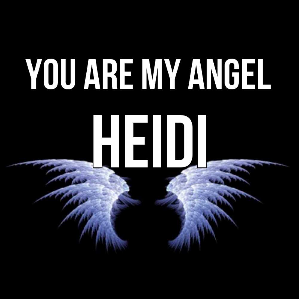 Greetings card с именем, Heidi You are my angel ангельские крылья на черном фоне Greetings with text for free download 