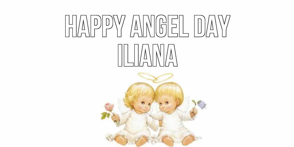 Greetings card с именем, Iliana happy angel day Два ребенка ангела Greetings with text for free download 
