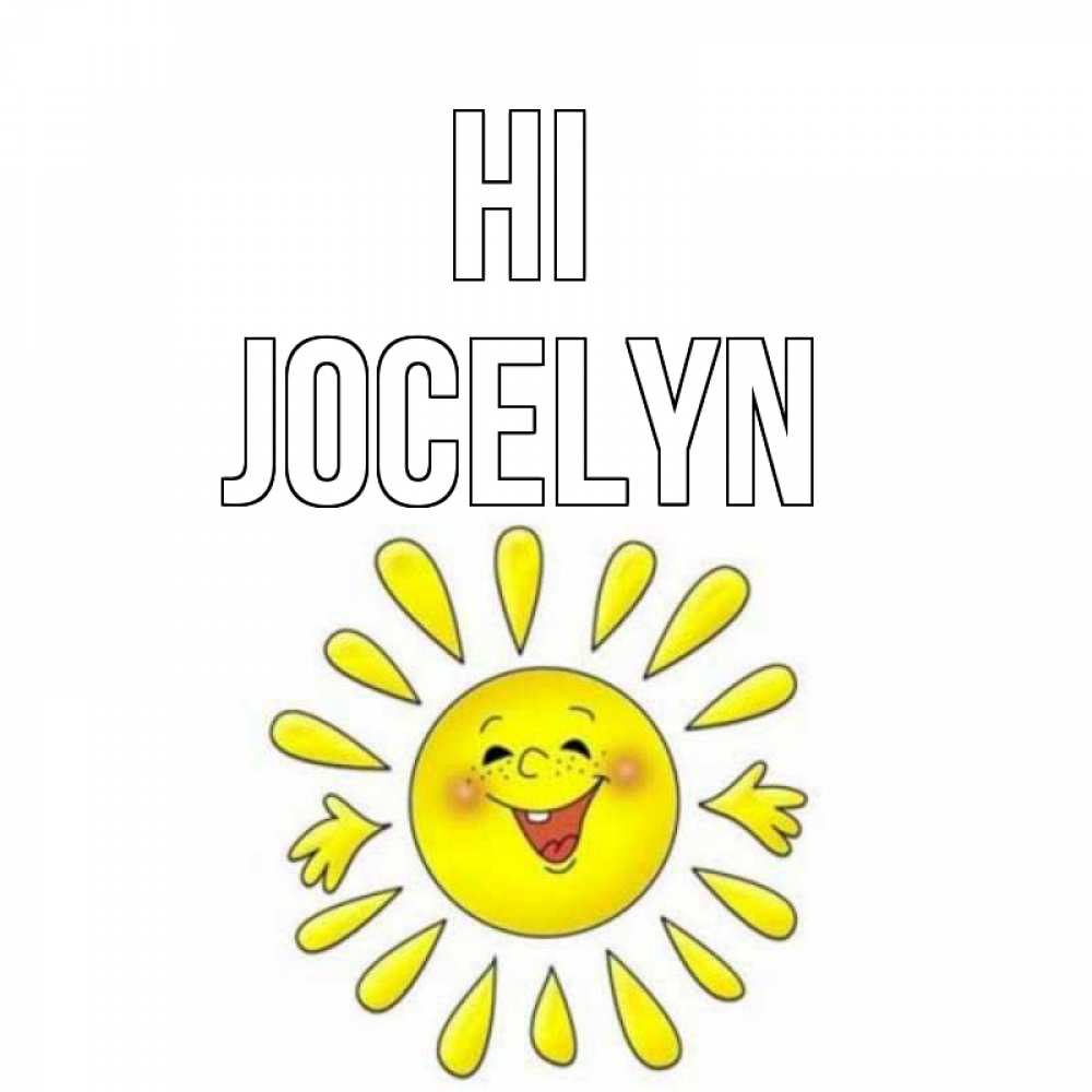 Greetings card с именем, Jocelyn Hi солнце Greetings with text for free download 