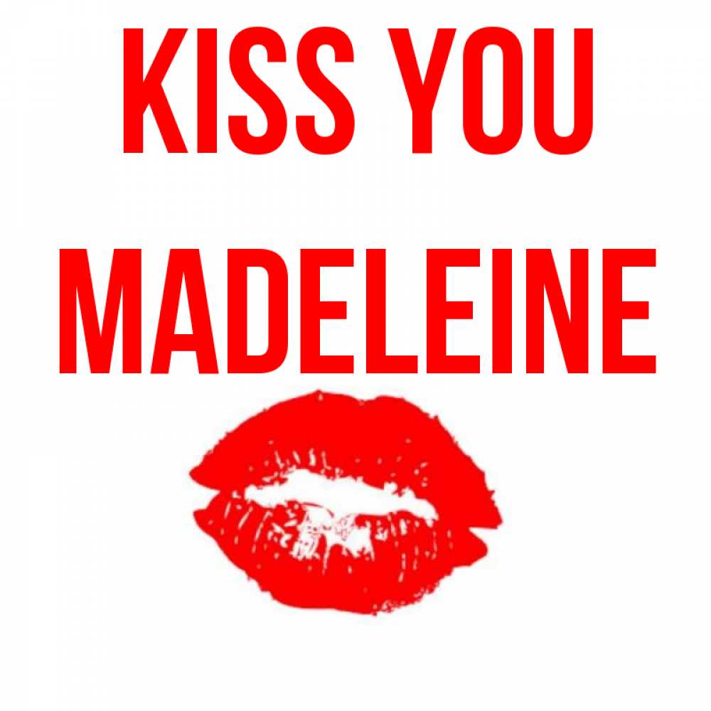 Greetings card с именем, Madeleine Kiss you помада и губы Greetings with text for free download 