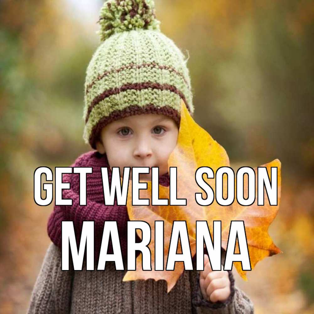 Greetings card с именем, Mariana Get well soon дышим свежим воздухом Greetings with text for free download 