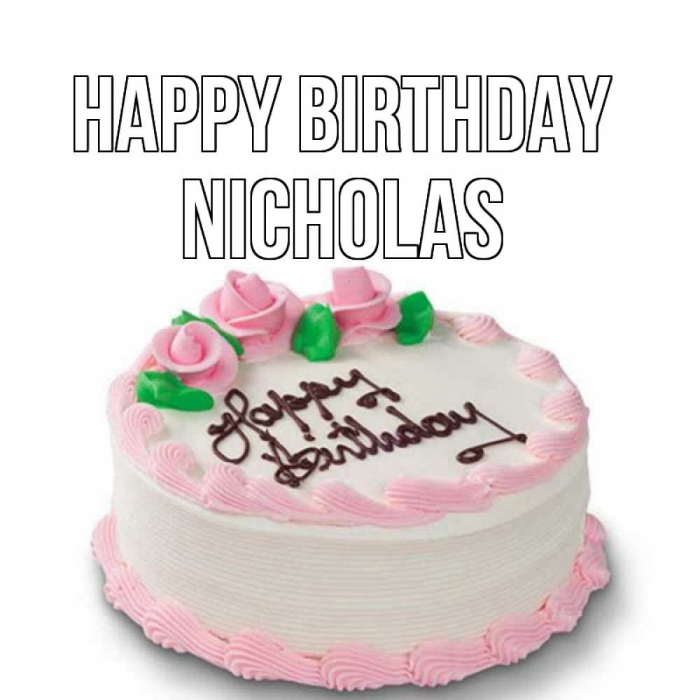 Greetings card с именем, Nicholas Happy Birthday Розы Greetings with text for free download 