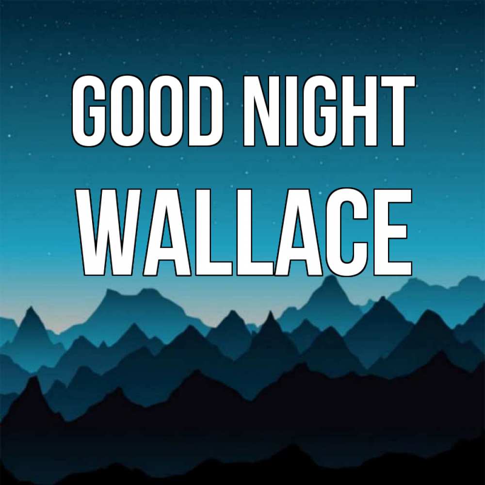 Greetings card с именем, Wallace Good night сладких снов звездное небо Greetings with text for free download 