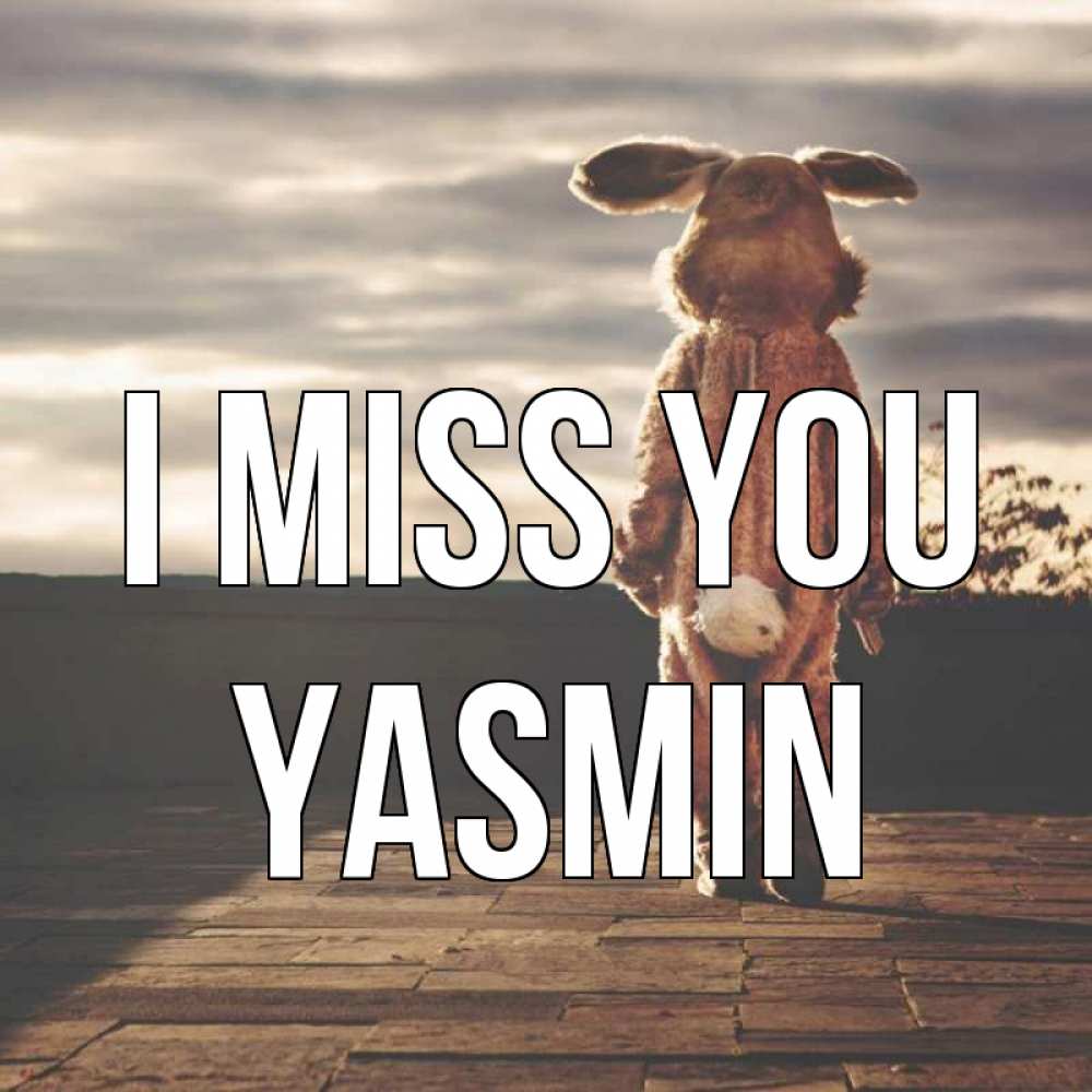 Greetings card с именем, Yasmin I miss you даже в костюме зайца Greetings with text for free download 