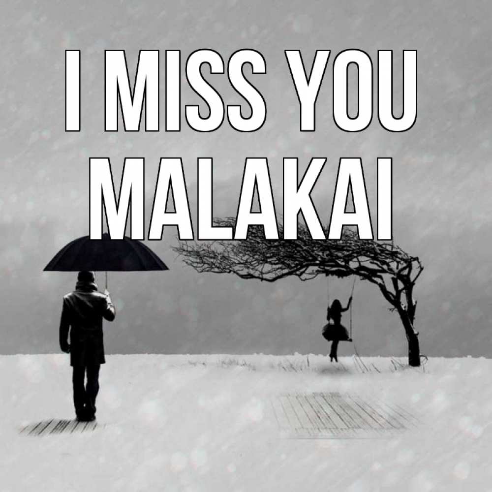 Greetings card с именем, Malakai I miss you мужчина с зонтом Greetings with text for free download 