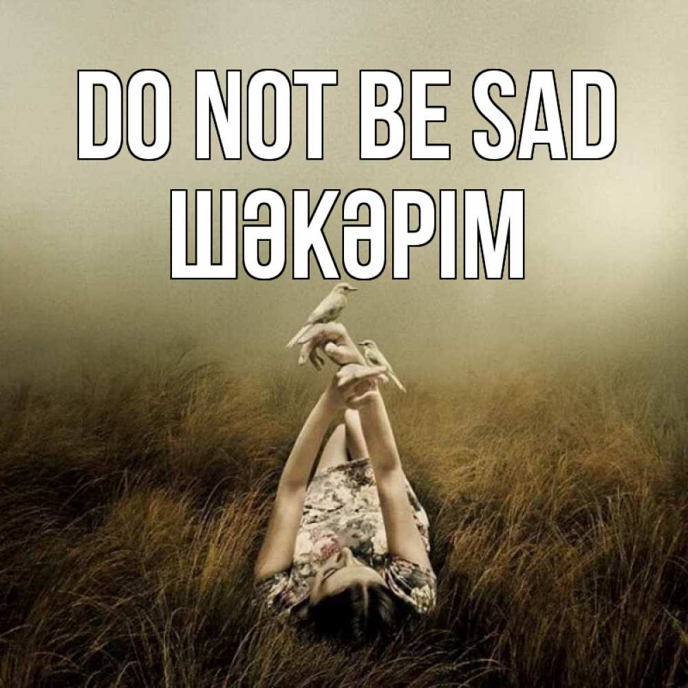 Greetings card с именем, ШӘКӘРІМ Do not be sad поле и туман Greetings with text for free download 