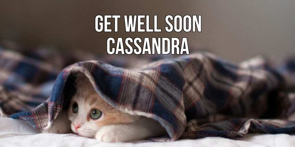 Greetings card с именем, Cassandra Get well soon не болейте с котиком Greetings with text for free download 