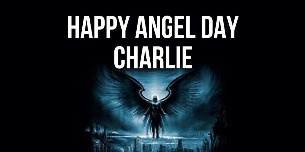 Greetings card с именем, Charlie happy angel day ангел, день ангела Greetings with text for free download 