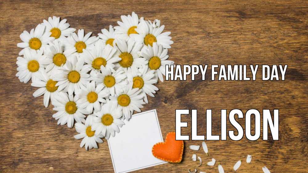 Greetings card с именем, Ellison happy family day с днем семьи Greetings with text for free download 