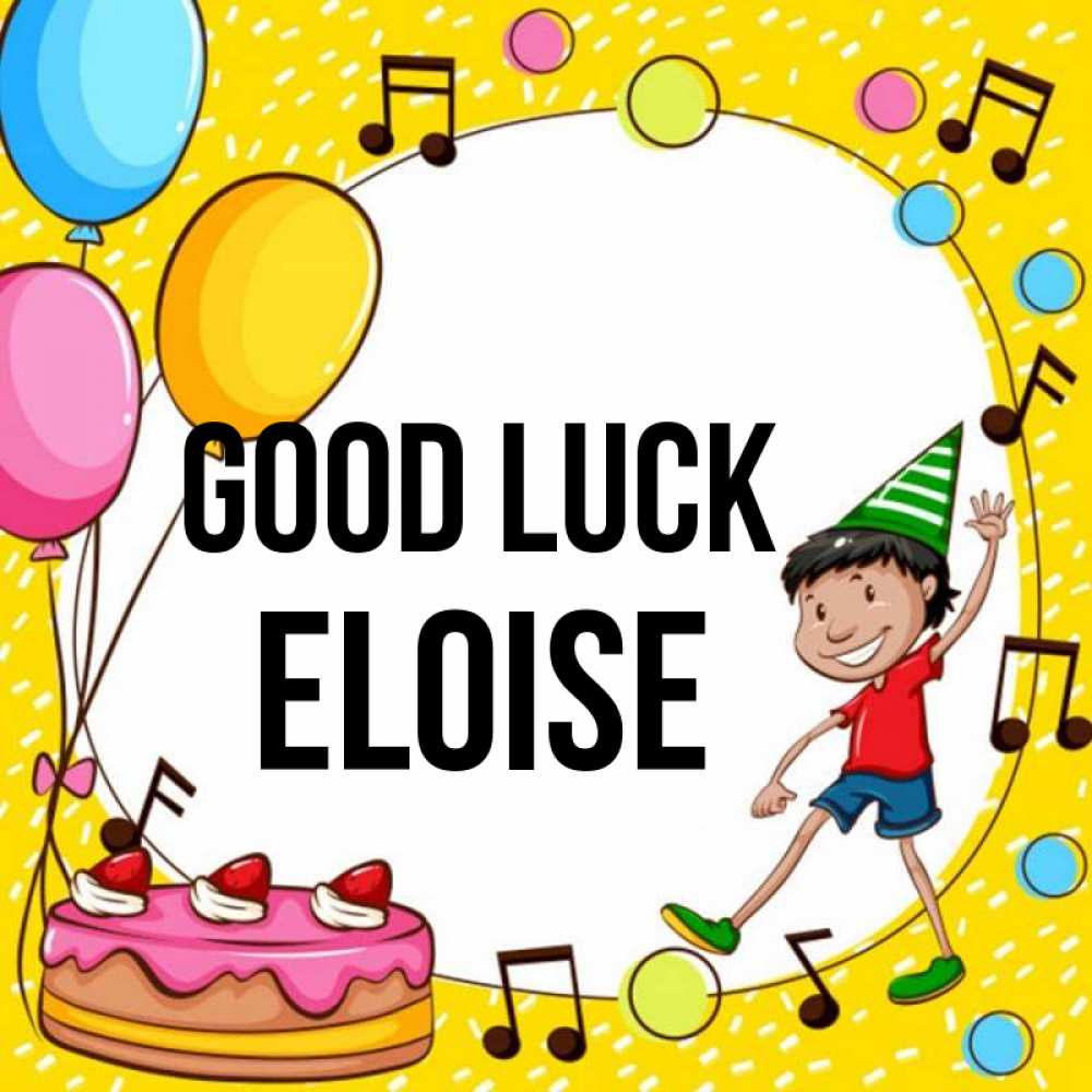 Greetings card с именем, Eloise Good luck открытка 1 Greetings with text for free download 