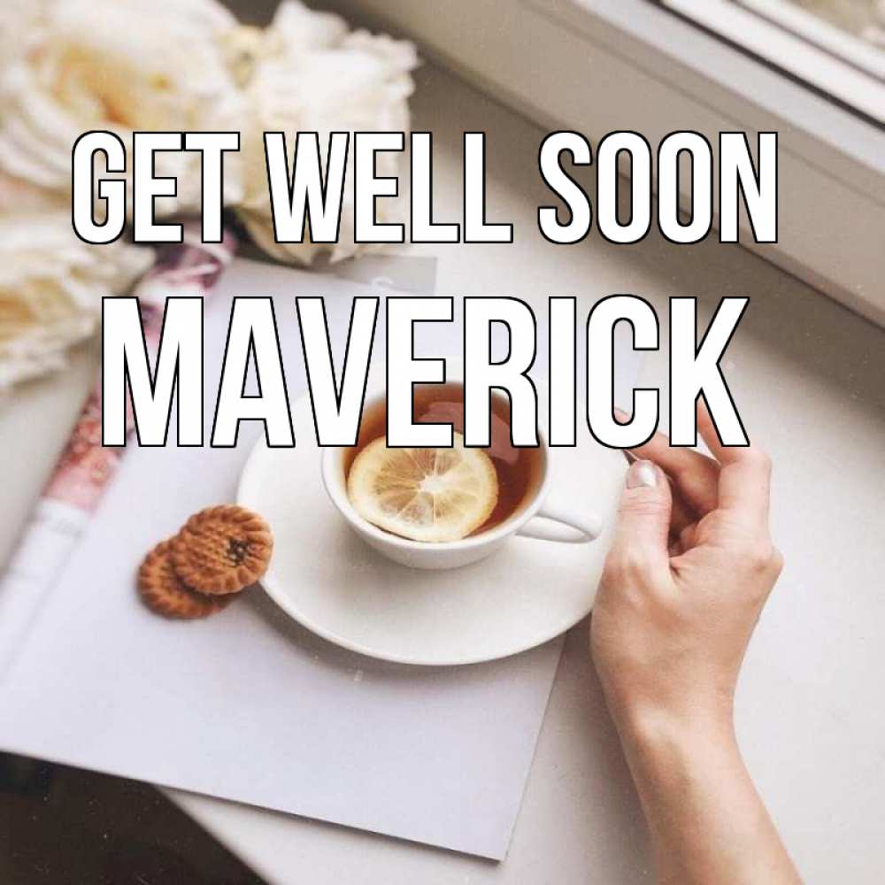 Greetings card с именем, Maverick Get well soon и печеньками Greetings with text for free download 