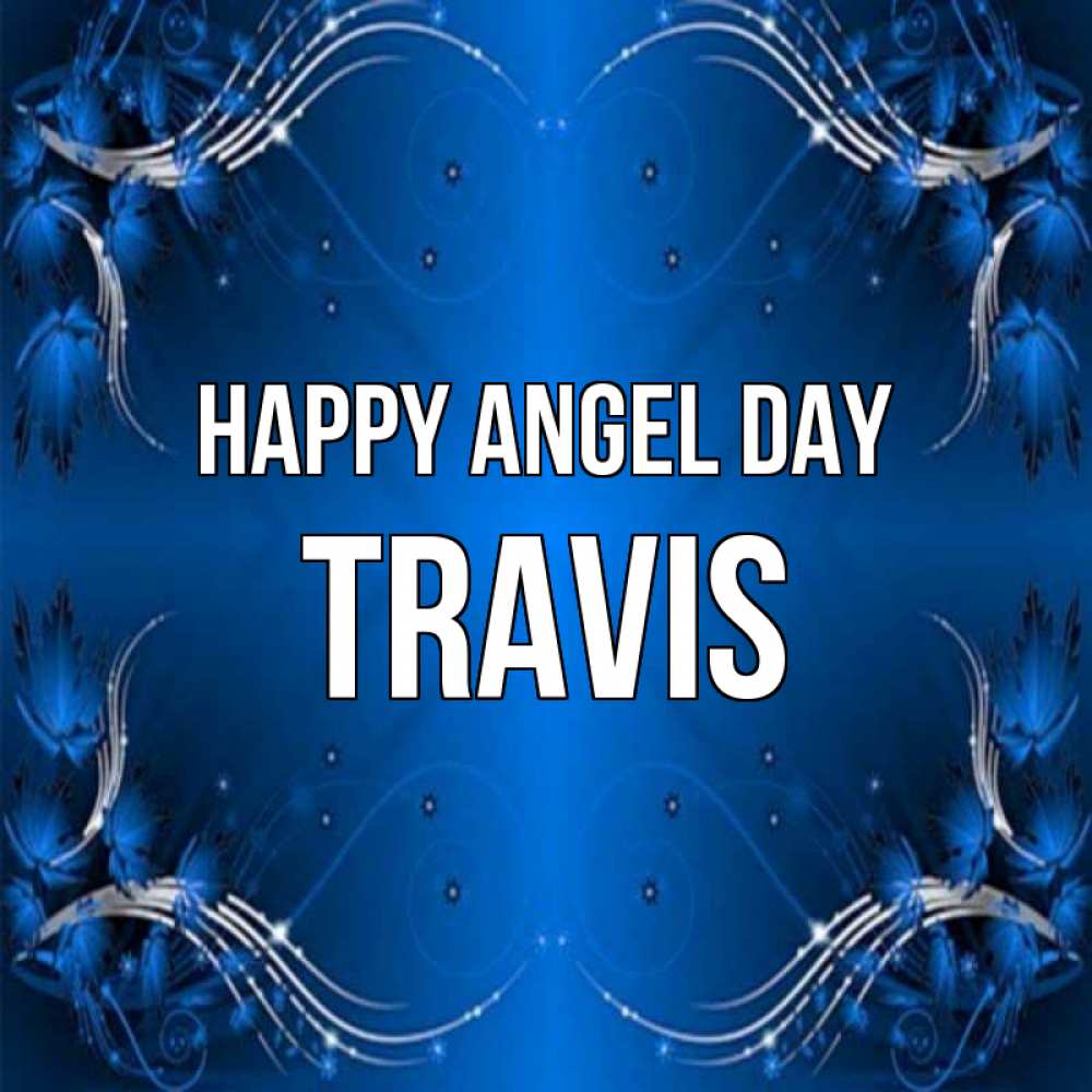 Greetings card с именем, Travis happy angel day красивая рамочка с узорами Greetings with text for free download 