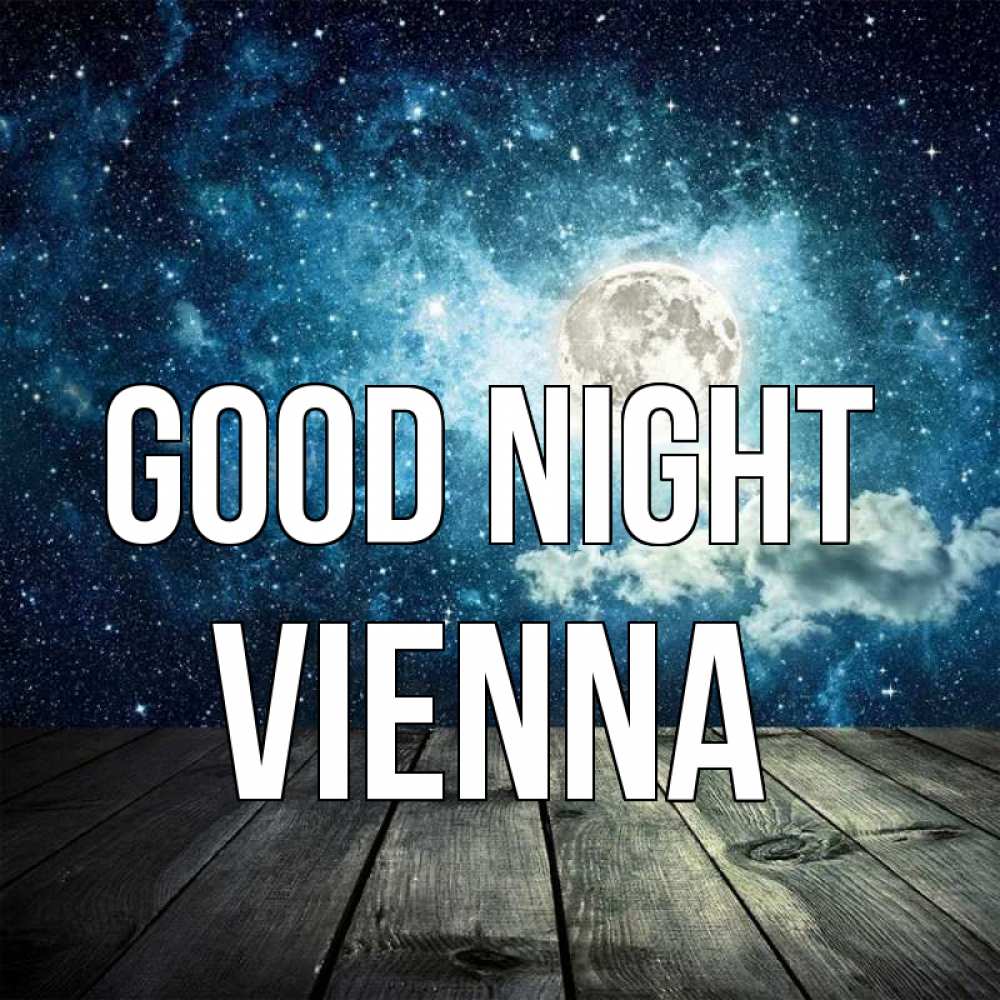 Greetings card с именем, Vienna Good night луна Greetings with text for free download 