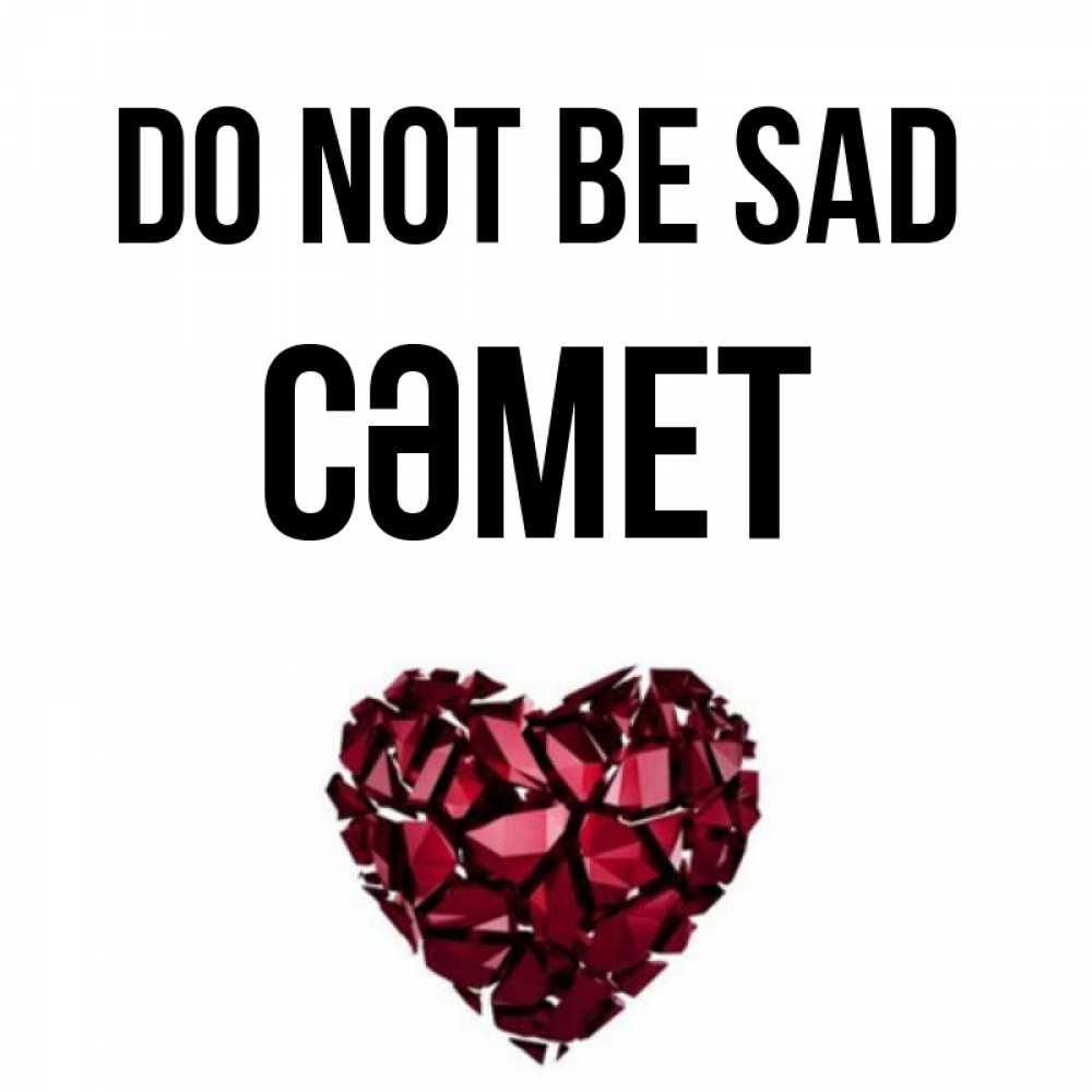 Greetings card с именем, СӘМЕТ Do not be sad рубиновое сердечко Greetings with text for free download 