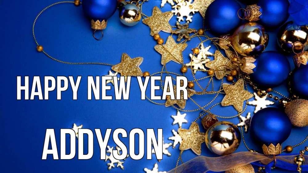 Greetings card с именем, Addyson Happy New Year ёлочные украшения Greetings with text for free download 