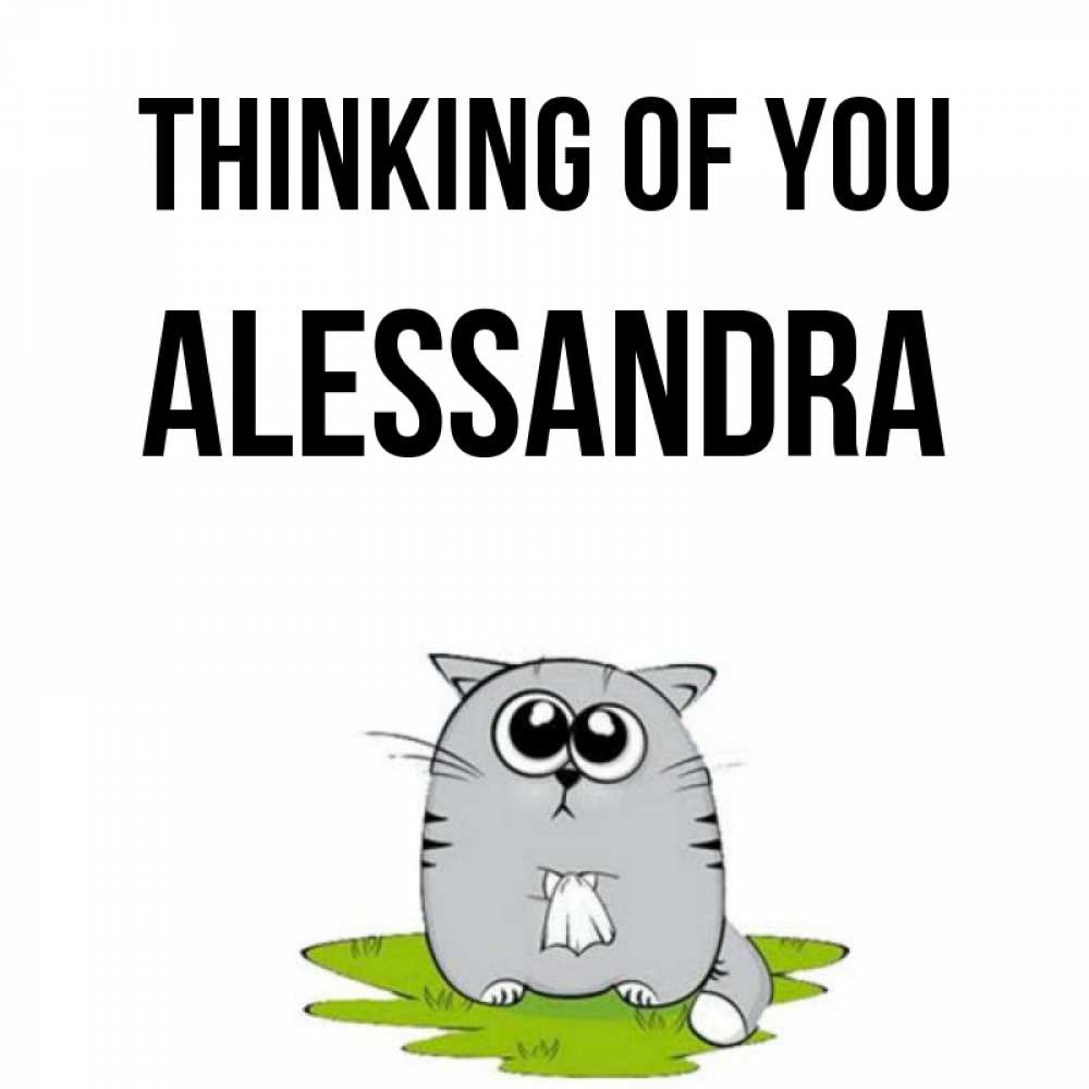 Greetings card с именем, Alessandra Thinking of you тоска с платочком Greetings with text for free download 