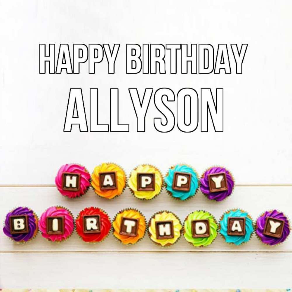 Greetings card с именем, Allyson Happy Birthday из кексов и шоколада Greetings with text for free download 
