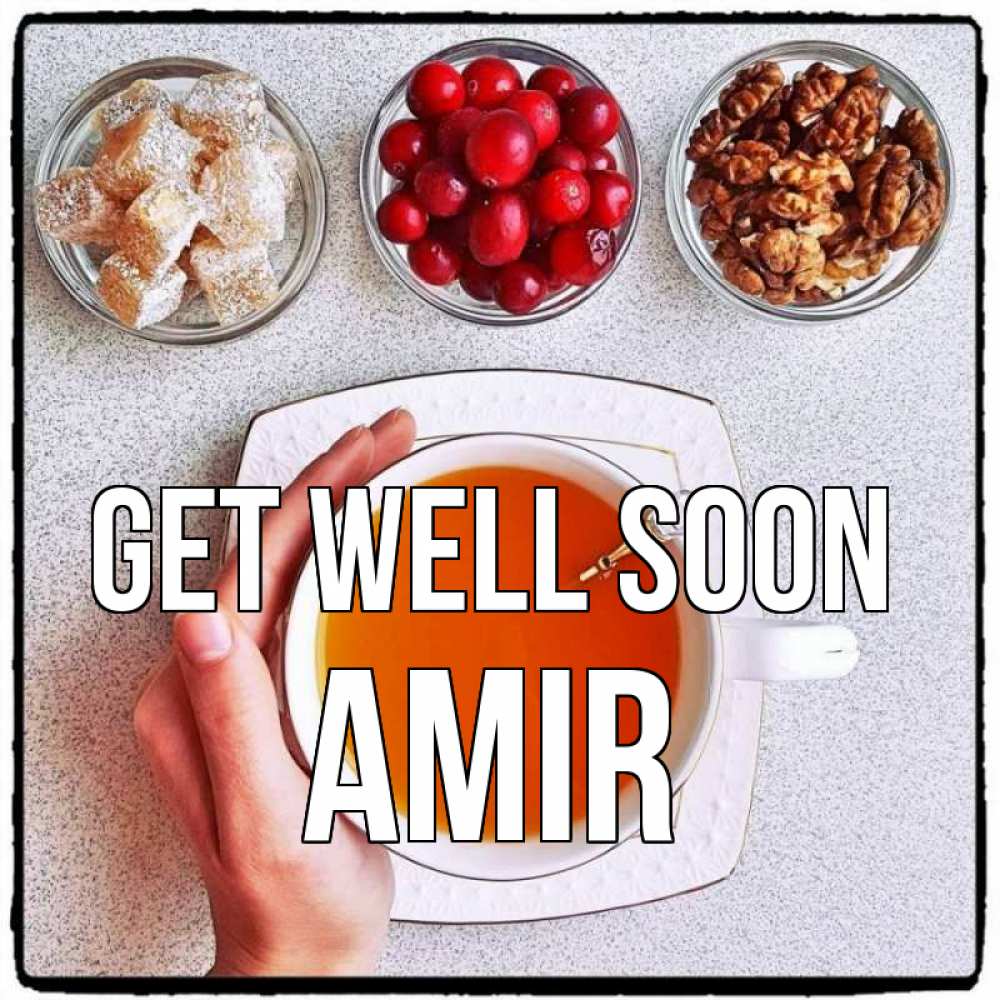 Greetings card с именем, Amir Get well soon на столе Greetings with text for free download 