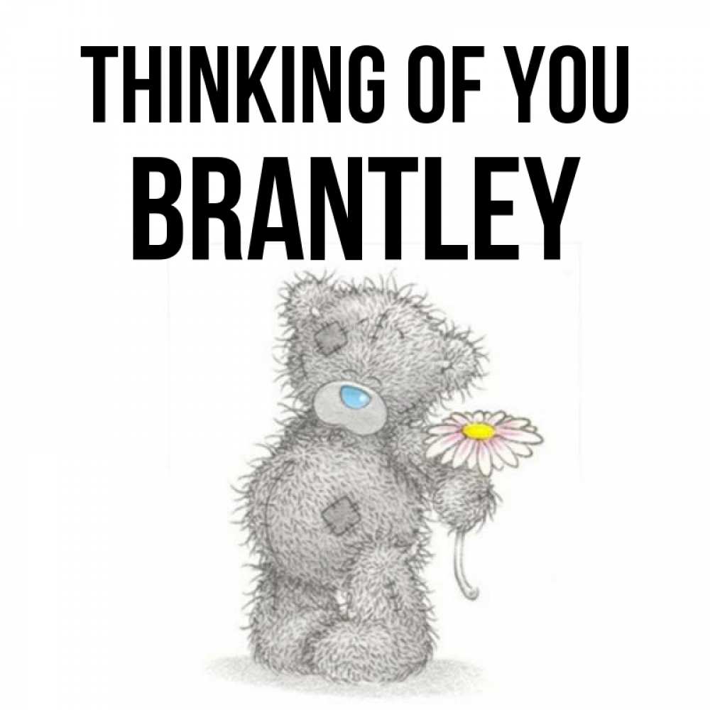 Greetings card с именем, Brantley Thinking of you мысли только о тебе Greetings with text for free download 