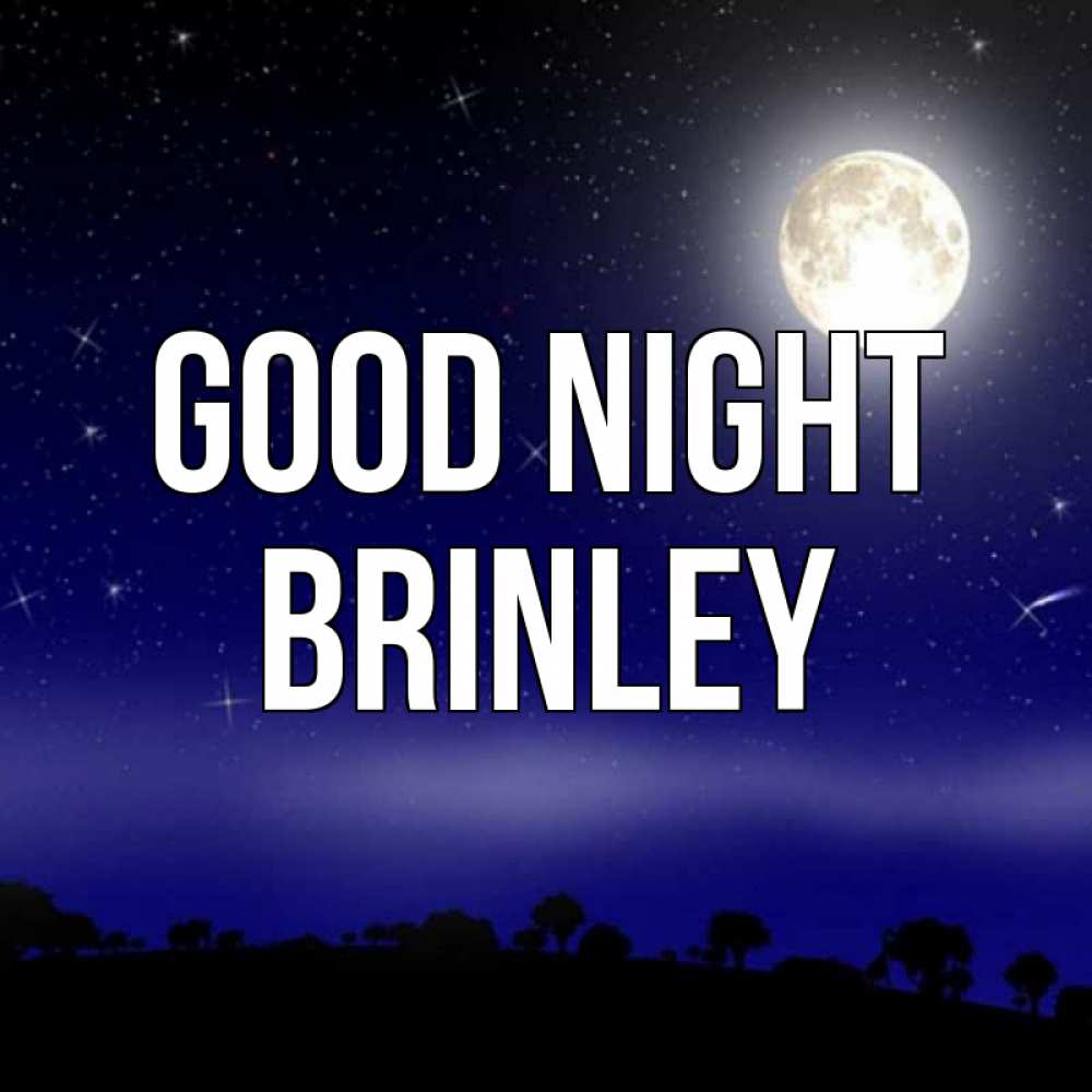 Greetings card с именем, Brinley Good night ночное небо и лесная опушка при свете луны Greetings with text for free download 