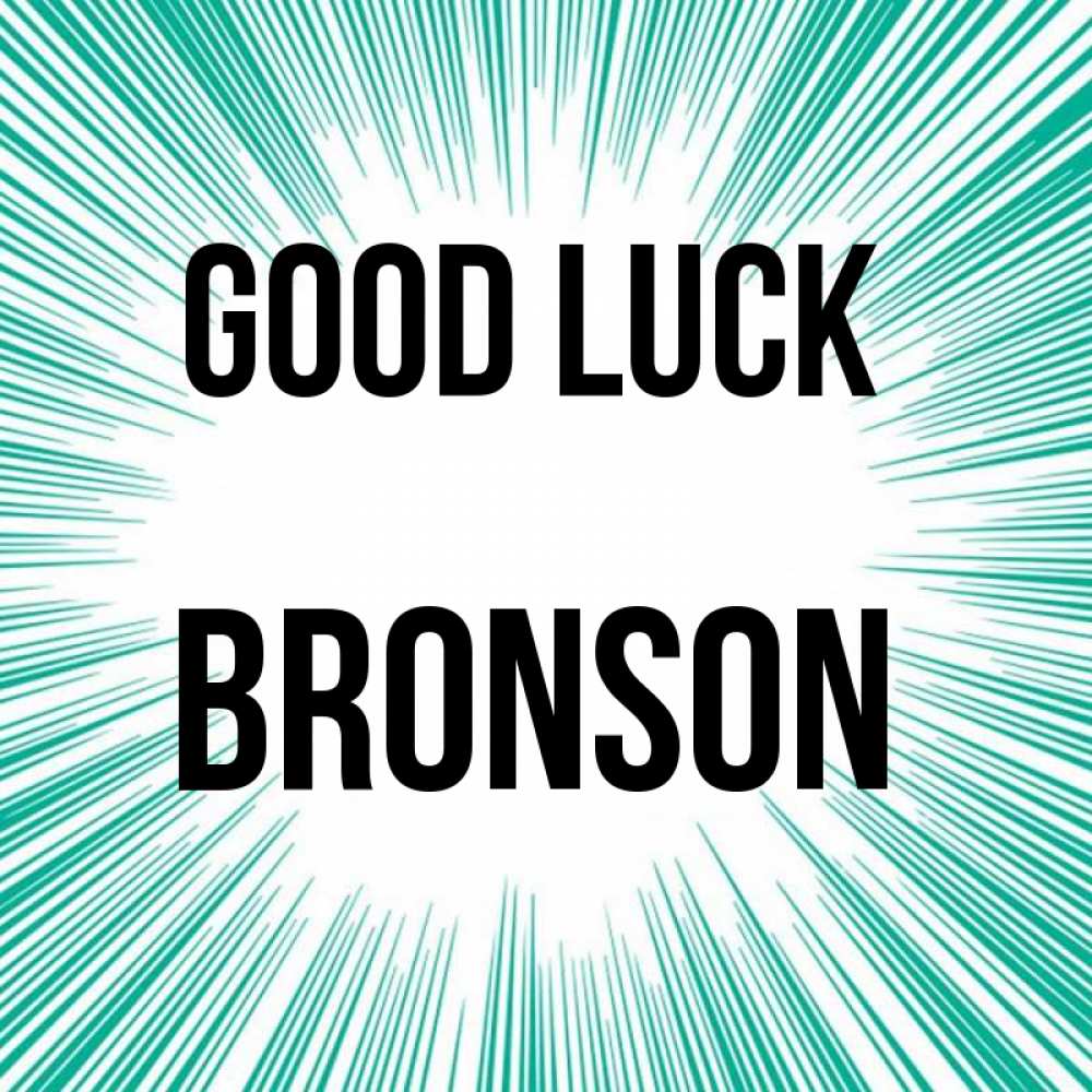 Greetings card с именем, Bronson Good luck на удачу Greetings with text for free download 