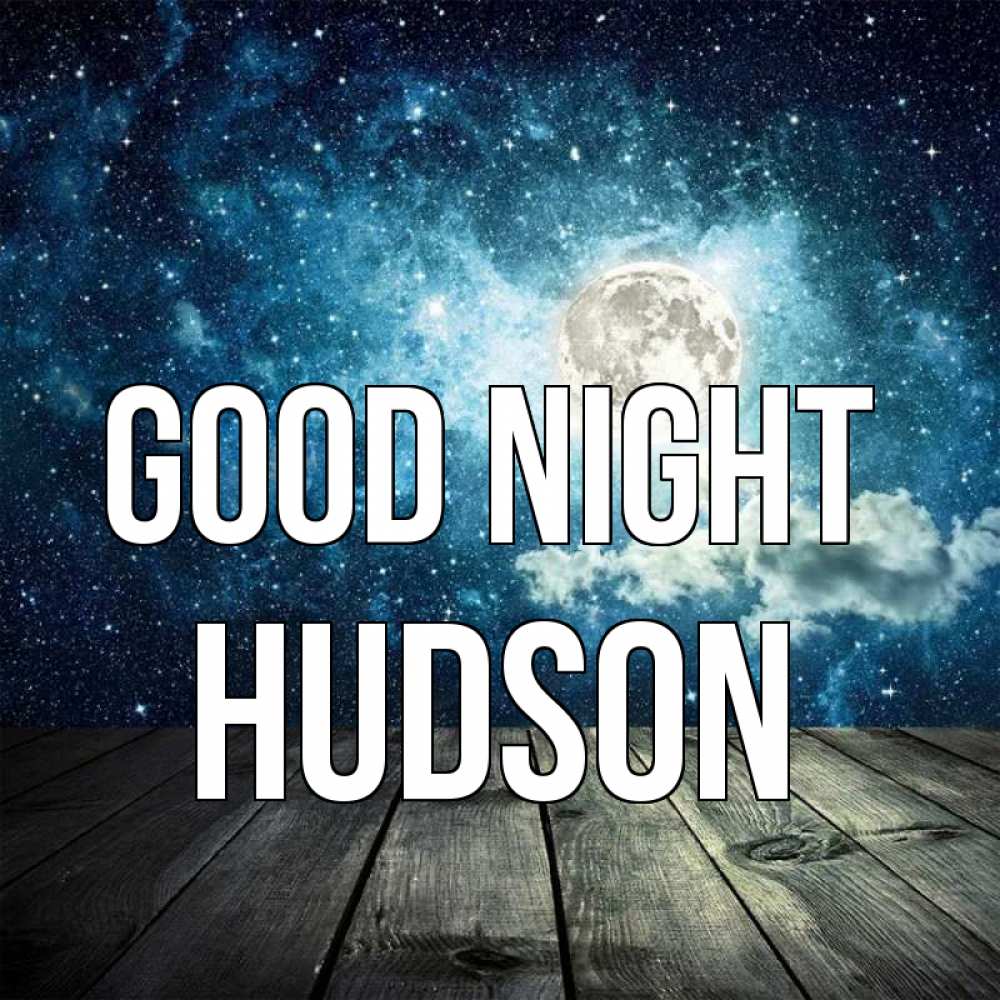 Greetings card с именем, Hudson Good night луна Greetings with text for free download 