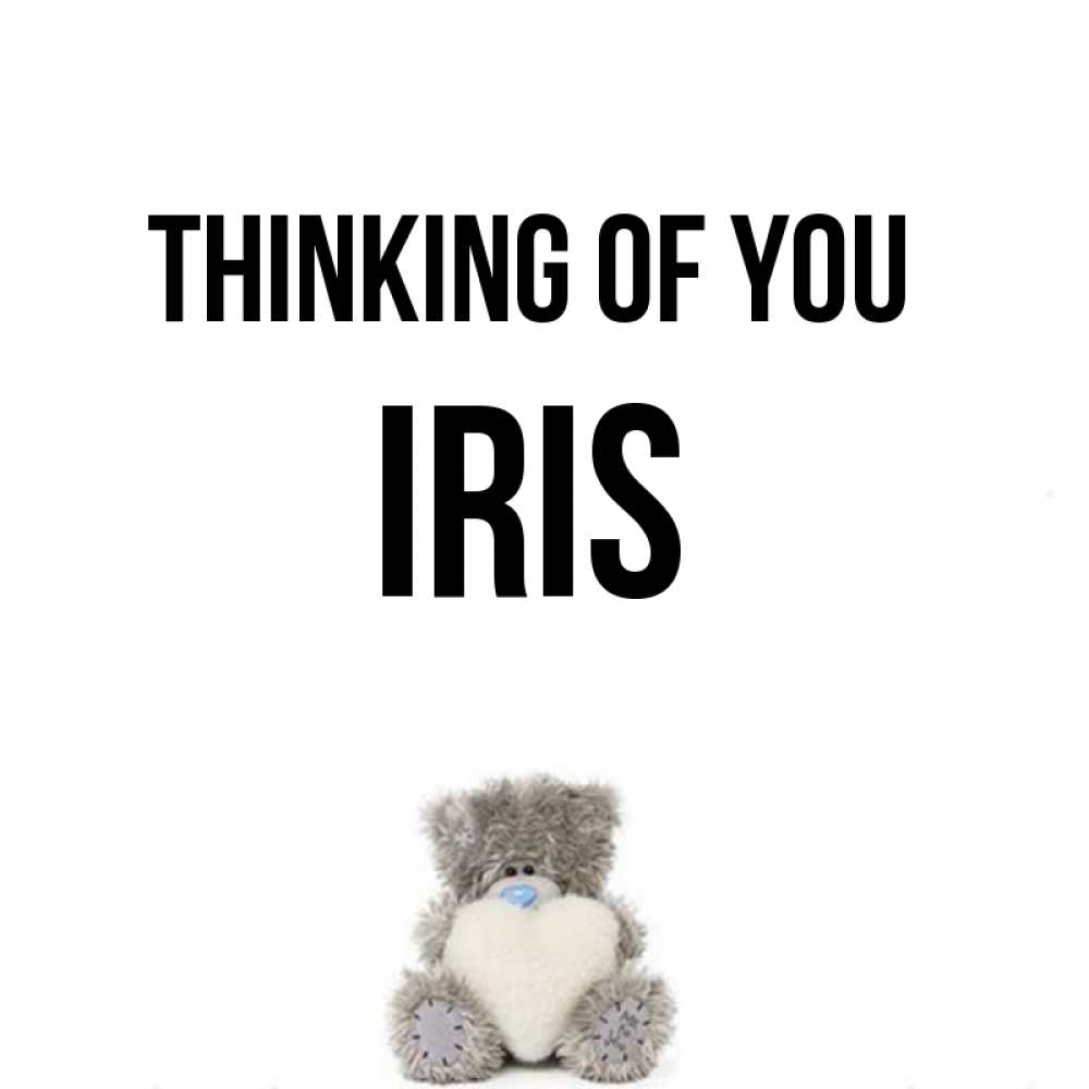 Greetings card с именем, Iris Thinking of you тедди с сердечком для любимой Greetings with text for free download 